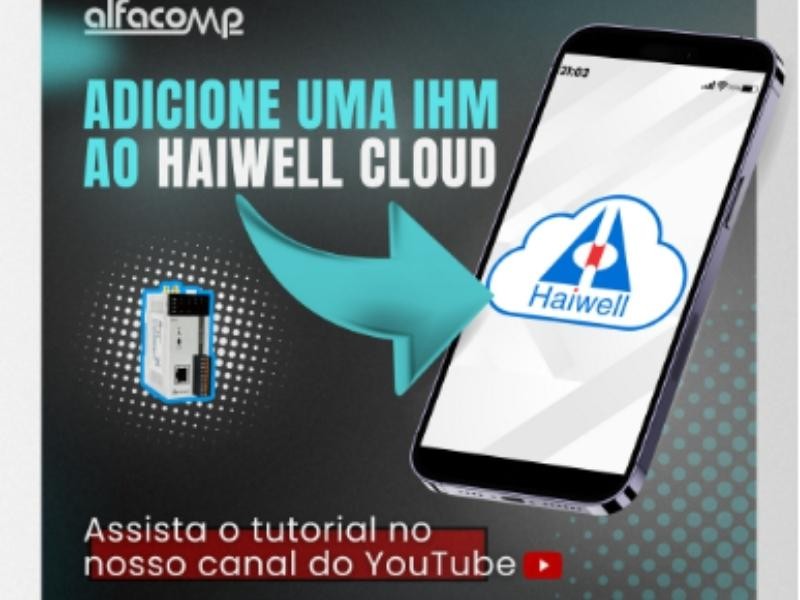 Como Adicionar uma IHM na Nuvem com Haiwell Cloud | Passo a Passo