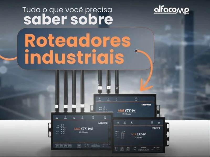 Tudo que você precisa saber sobre Roteadores Industriais