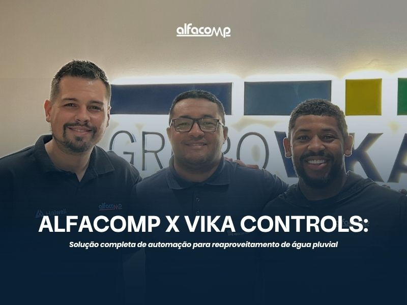 Case Alfacomp x Vika Controls: solução completa de automação para reaproveitamento de água pluvial