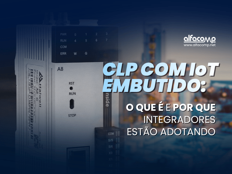 CLP com IoT embutido: o que é e por que integradores estão adotando